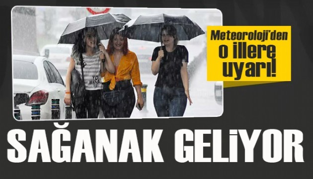 Sağanak alarmı! Meteoroloji gün vererek vatandaşları uyardı!